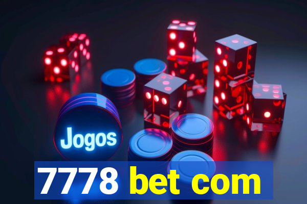 7778 bet com